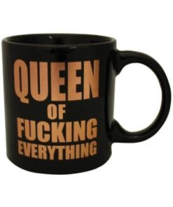 Attitude Mug Queen of Fucking Everything