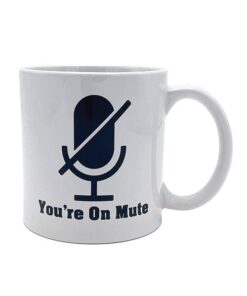 Attitude Mug You're on Mute - 22 oz