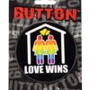 3" Button Female - Love Wins